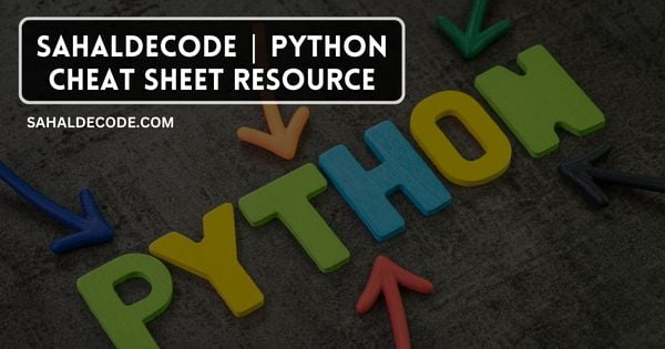 Python cheat sheet Sahaldecode