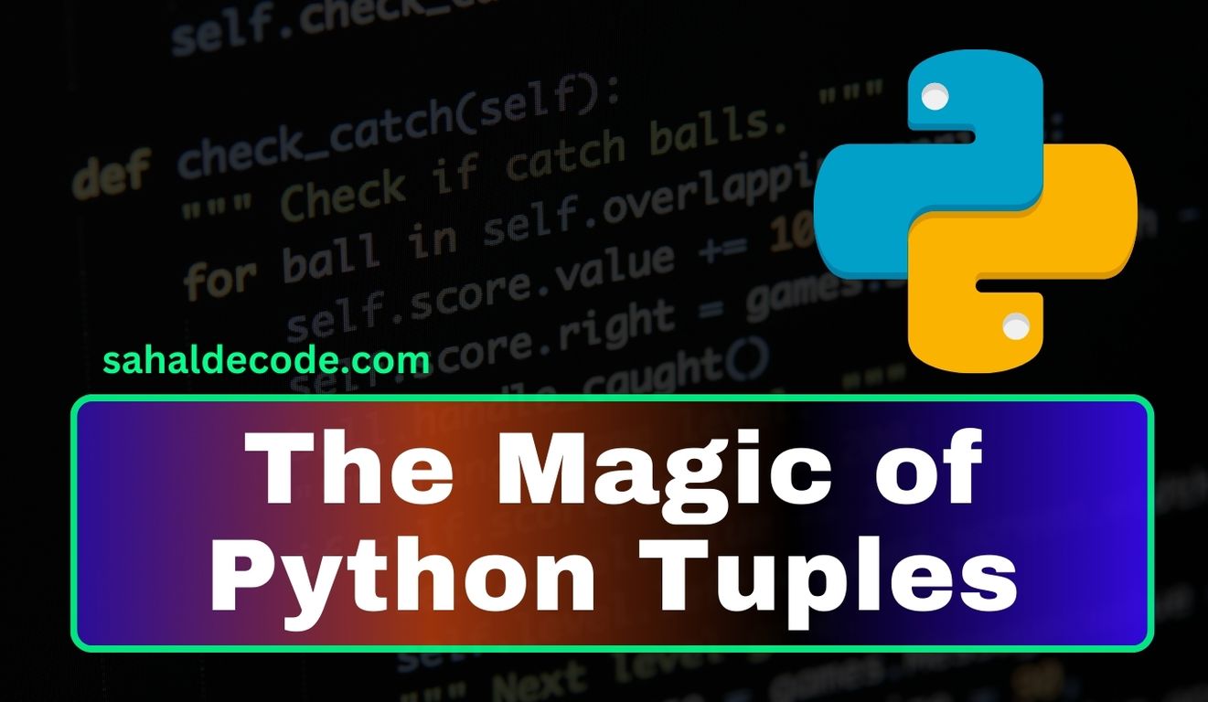 the Magic of Python Tuples