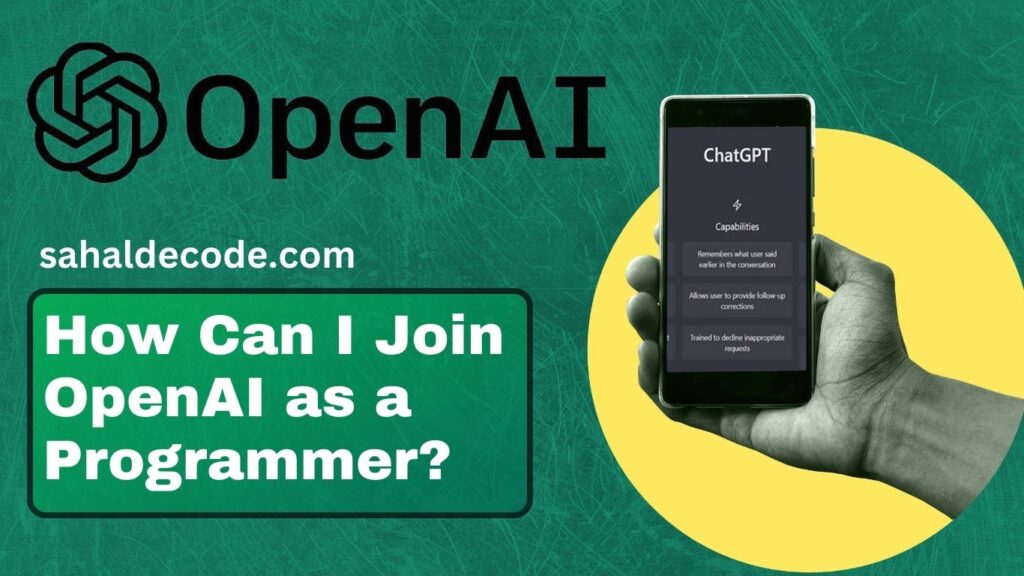 How Can I Join OpenAI As A Programmer? 2024 Sahal Decode