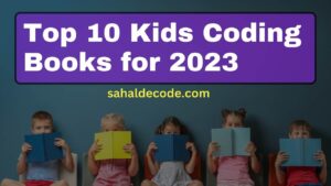 Top 10 Kids' Coding Books for 2023