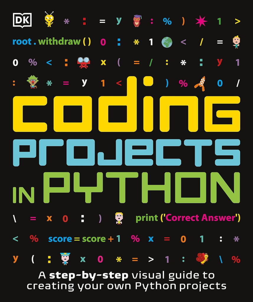 Coding Projects in Python by DK Children | Top 10 Kids' Coding Books