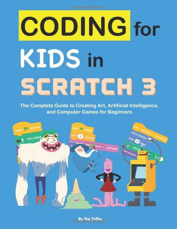 Scratch 3.0 Programming for Kids" by Raj, Arun, and Prithiv