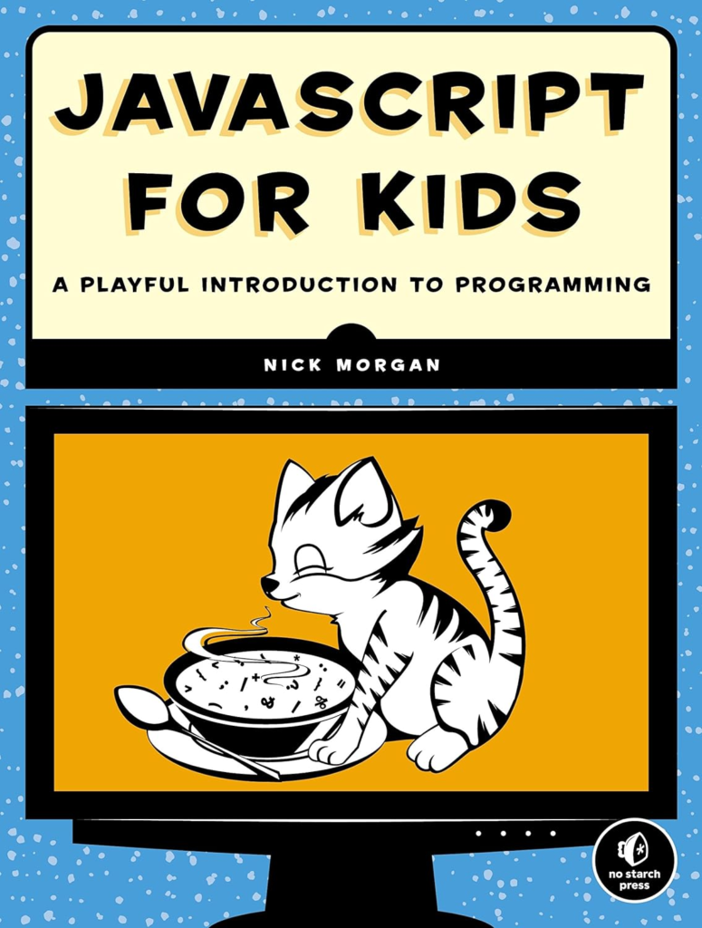 JavaScript for Kids: A Playful Introduction to Programming