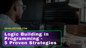 Logic Building in Programming - 5 Proven Strategies (2024) 🔥